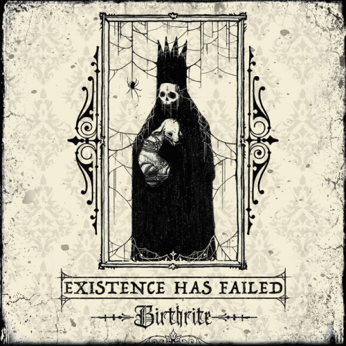 Existence Has Failed : Birthrite (Single)